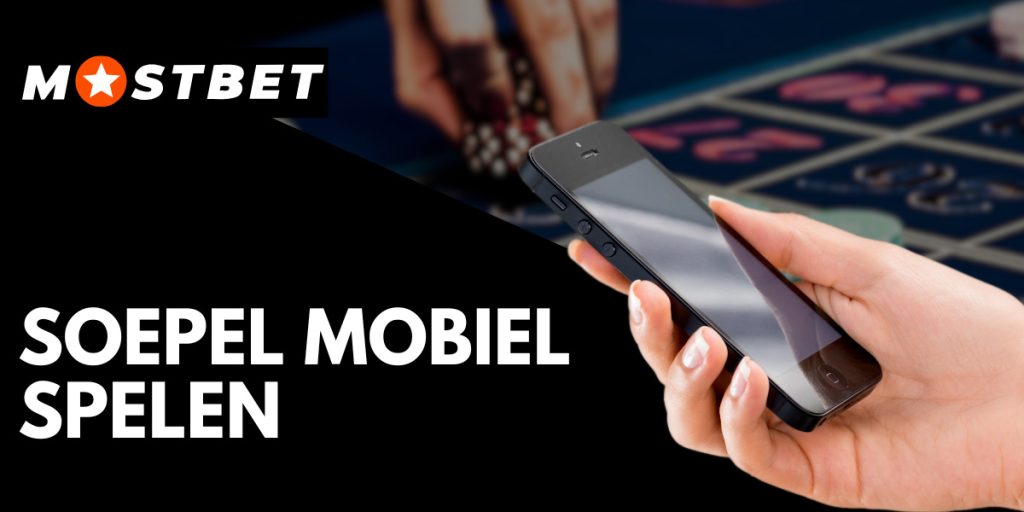 Soepel mobiel spelen mostbet 